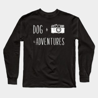 Dog + Camera = Adventures Long Sleeve T-Shirt